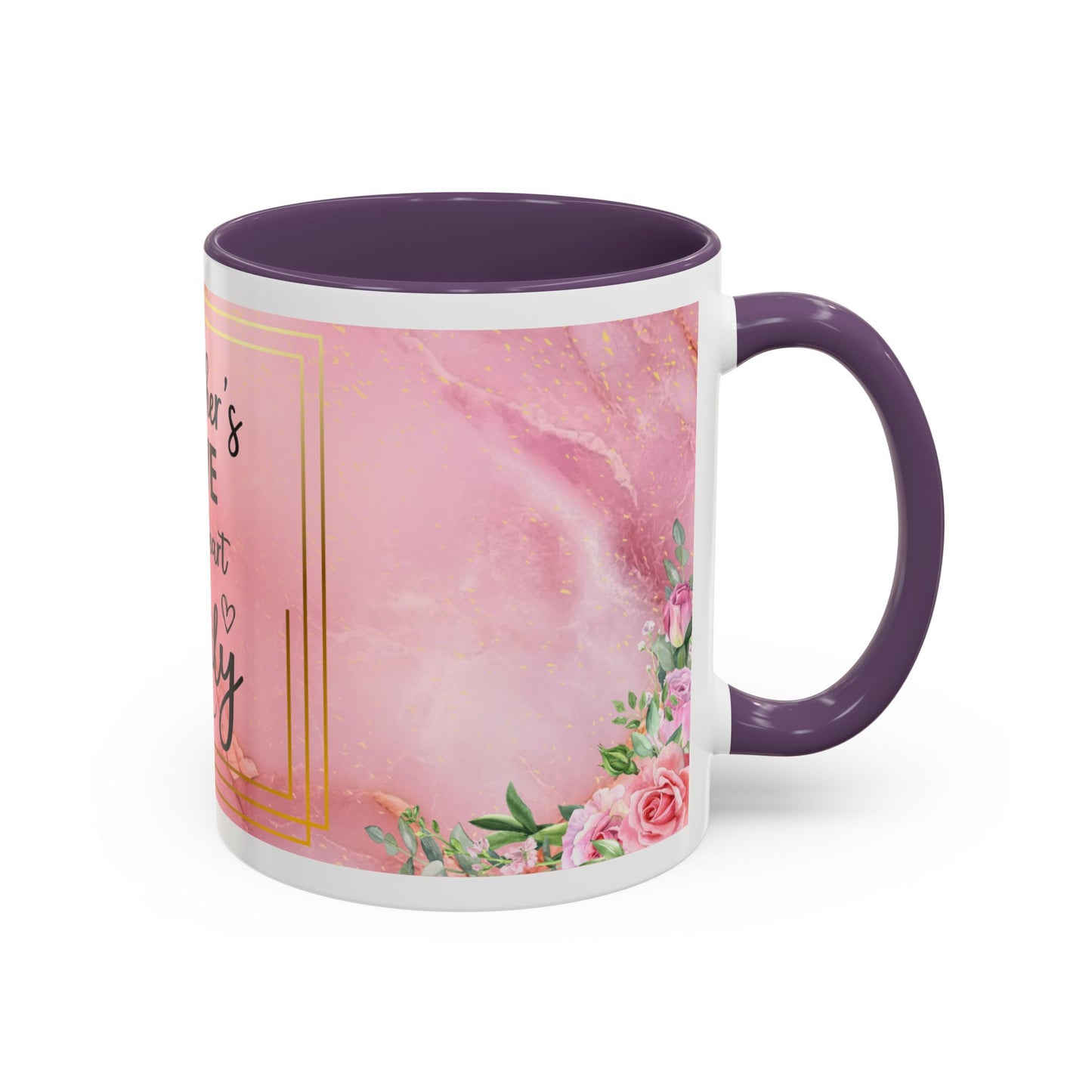Mother’s Love Accent Coffee Mug — “A Mother's Love is the Heart of the Family” (Pink Floral, 11/15oz)