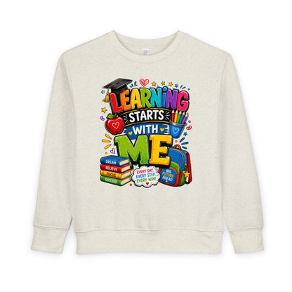 Learning Starts With Me Toddler Sweatshirt — Cute Back-to-School Kids Graphic Pullover