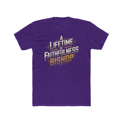 A Lifetime of Faithfulness Bishop T-Shirt