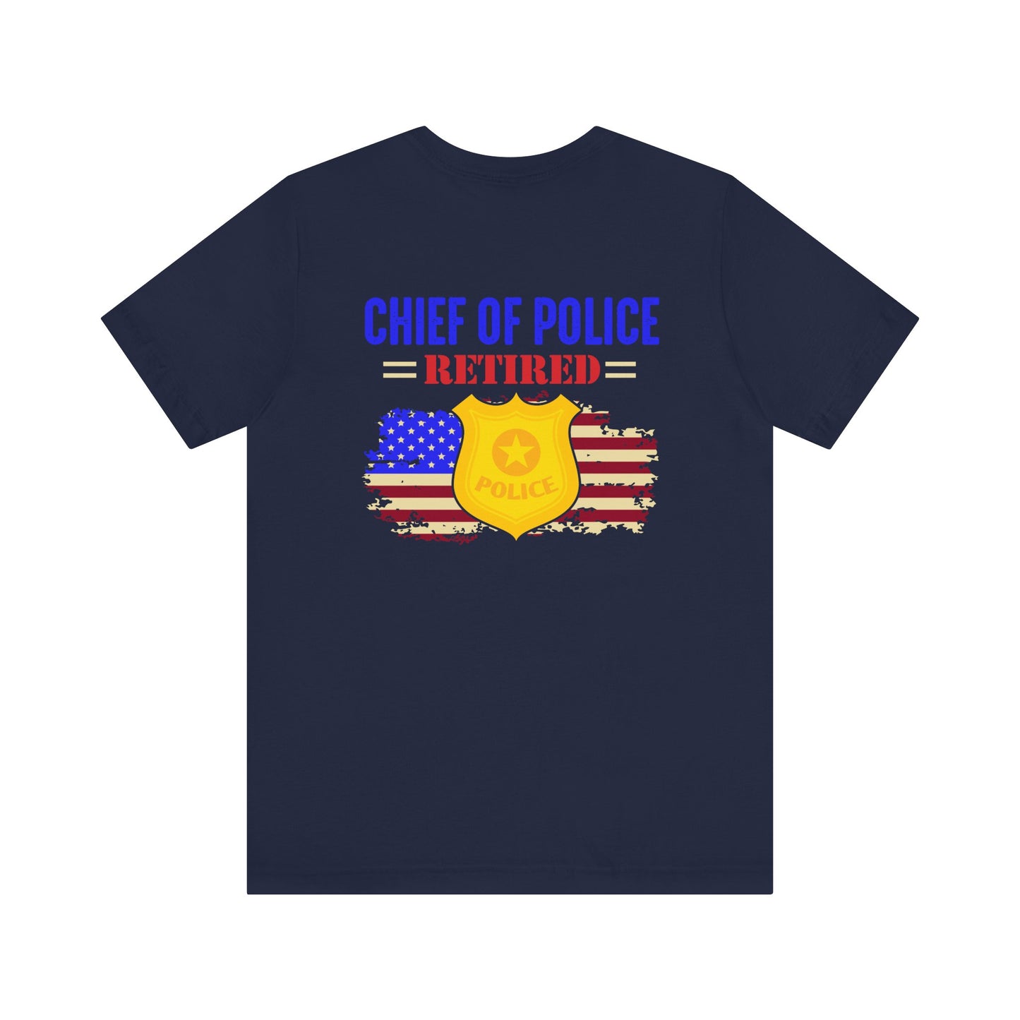 Retired Chief of Police T-Shirt — American Flag Badge Retirement Tee