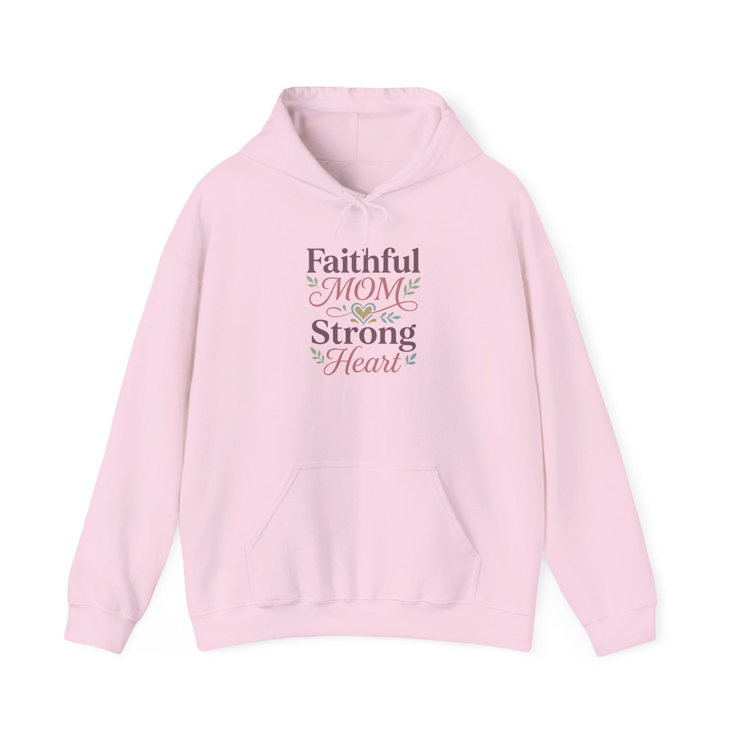 Faithful Mom Strong Heart Hoodie