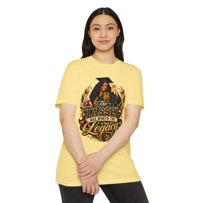 Graduation T-Shirt — "The Tassel Was Worth The Legacy" Celebration Tee