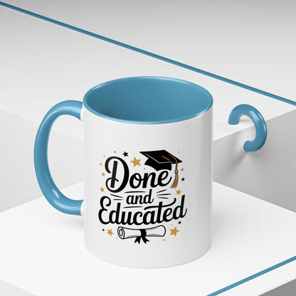 Done and Educated Graduation Coffee Mug (Accent 11/15oz)