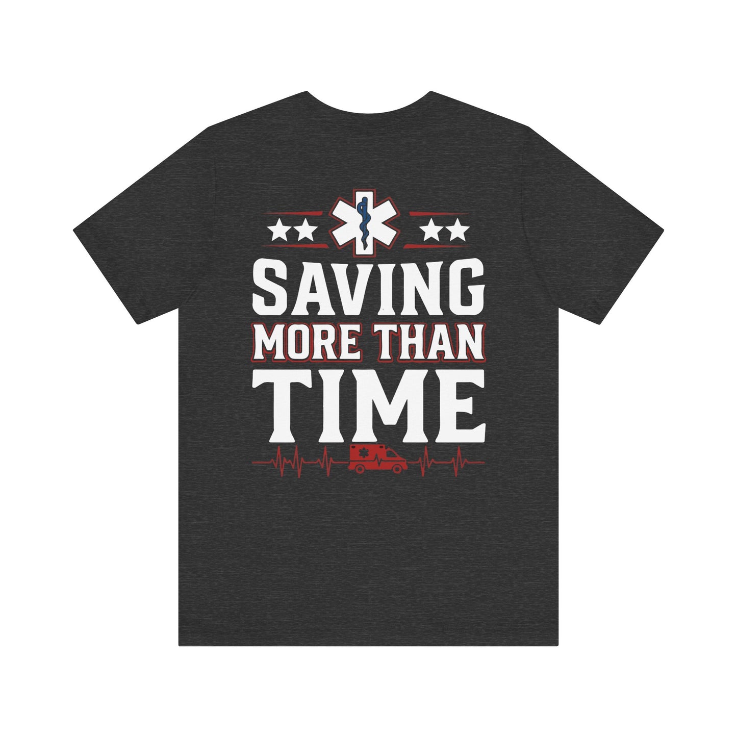 Saving More Than Time Tee — EMT/Paramedic Rescue T‑Shirt
