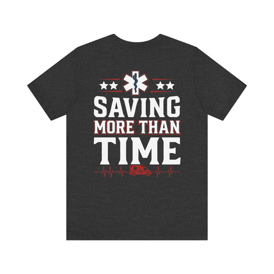 Saving More Than Time Tee — EMT/Paramedic Rescue T‑Shirt