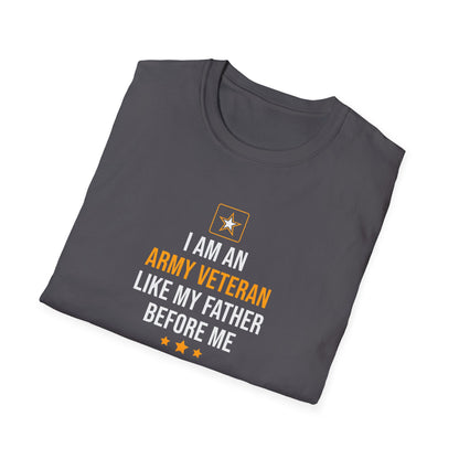 "I Am an Army Veteran Like My Father Before Me" T‑Shirt