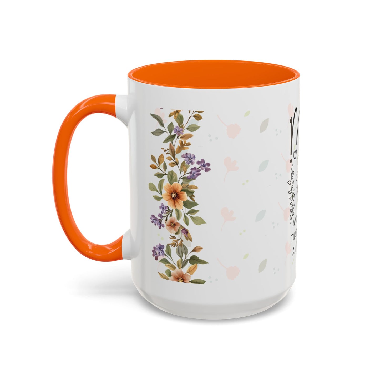 Mom Floral Coffee Mug — "Mom: The Quiet Strength..." Sentimental Mother's Day Gift (11/15oz)