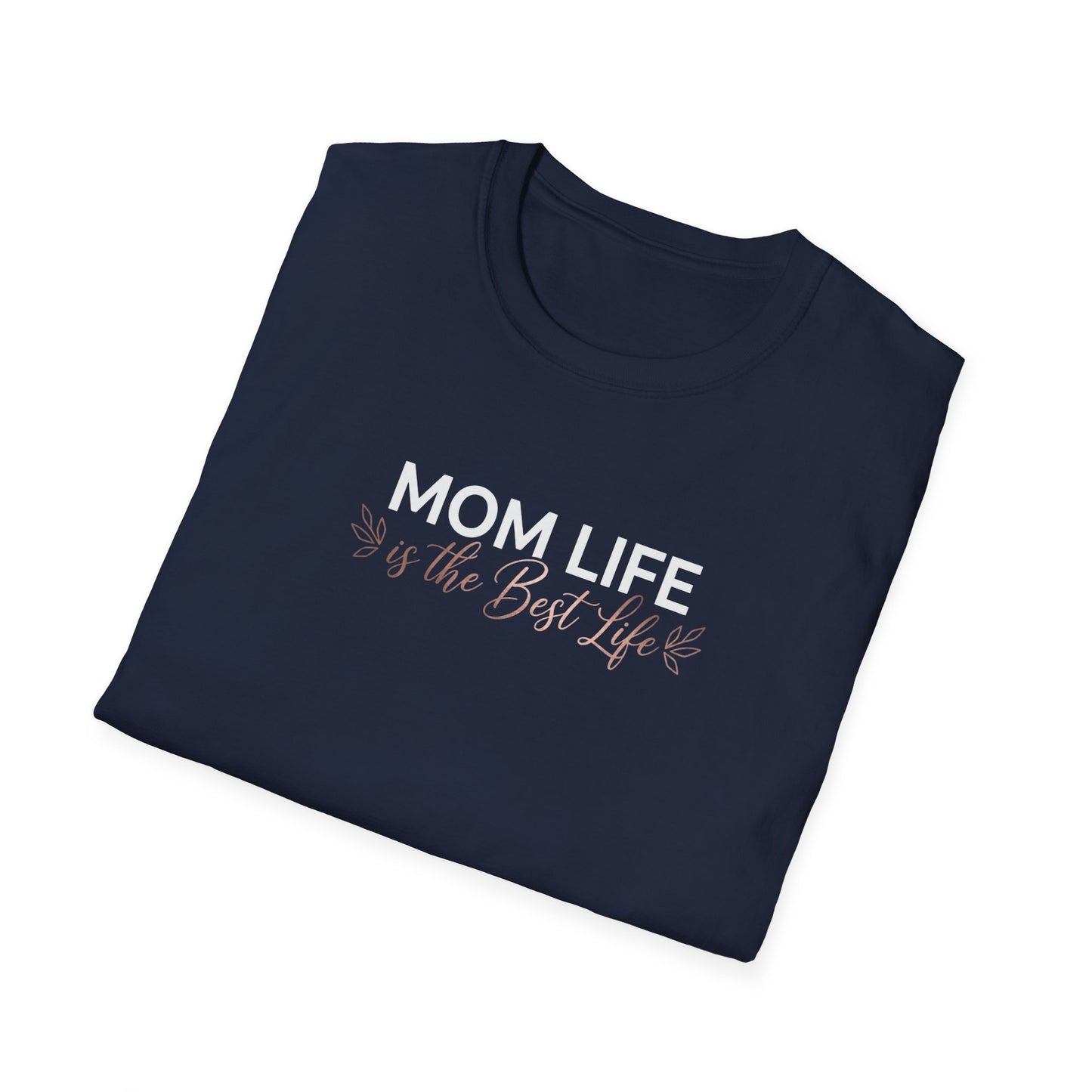 Mom Life Is the Best Life T-Shirt