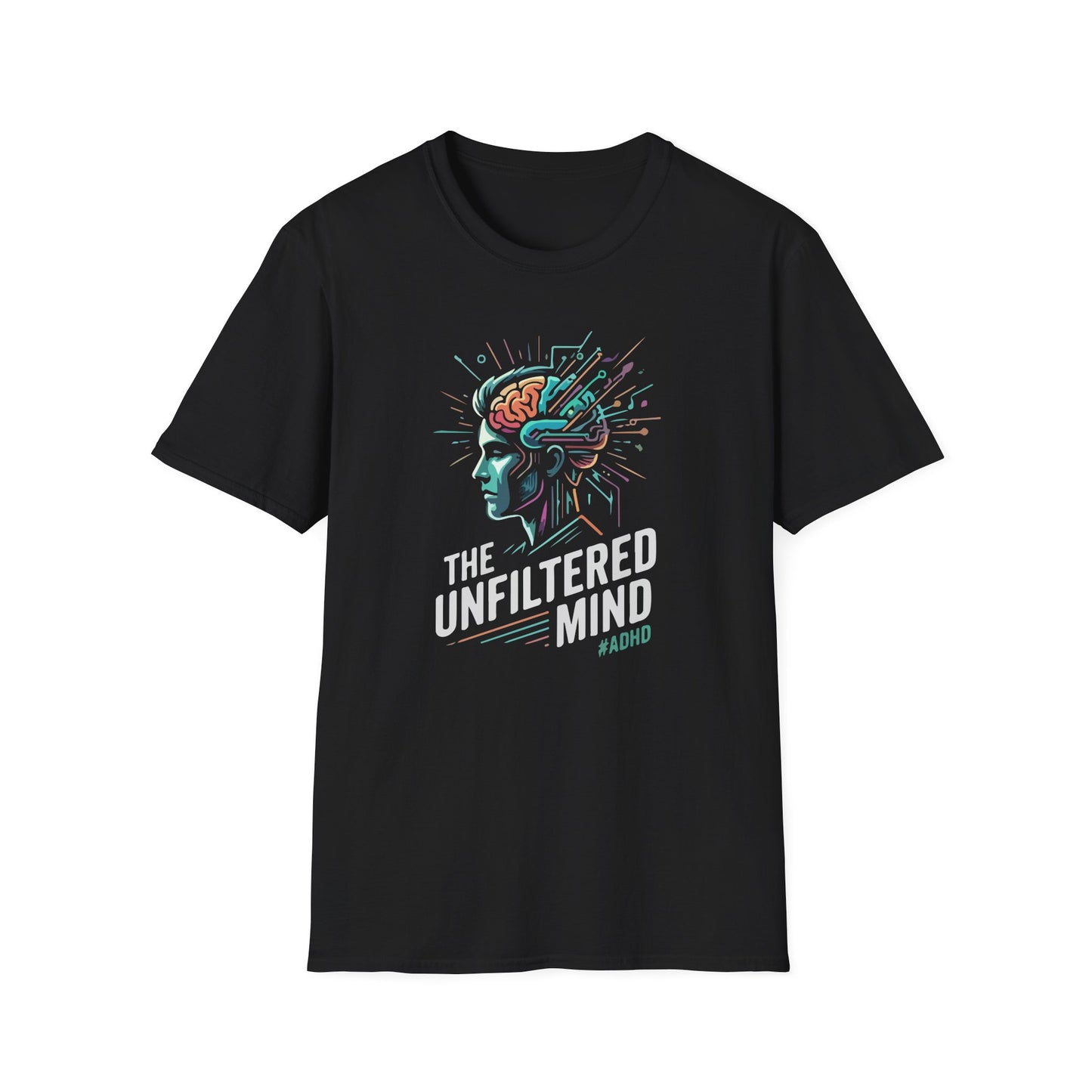 "The Unfiltered Mind" T-Shirt