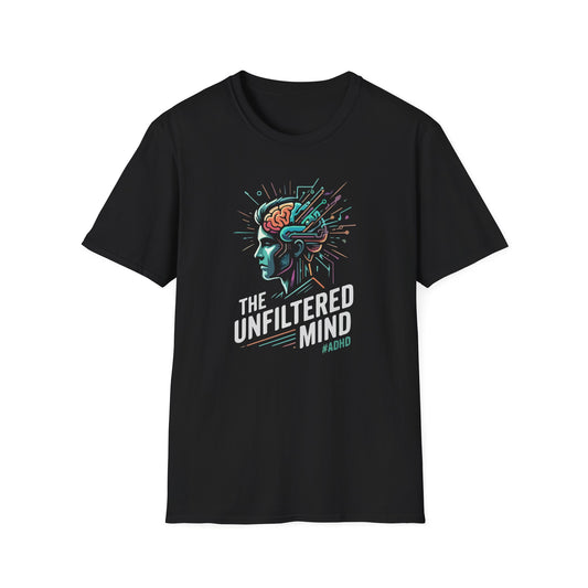 "The Unfiltered Mind" T-Shirt