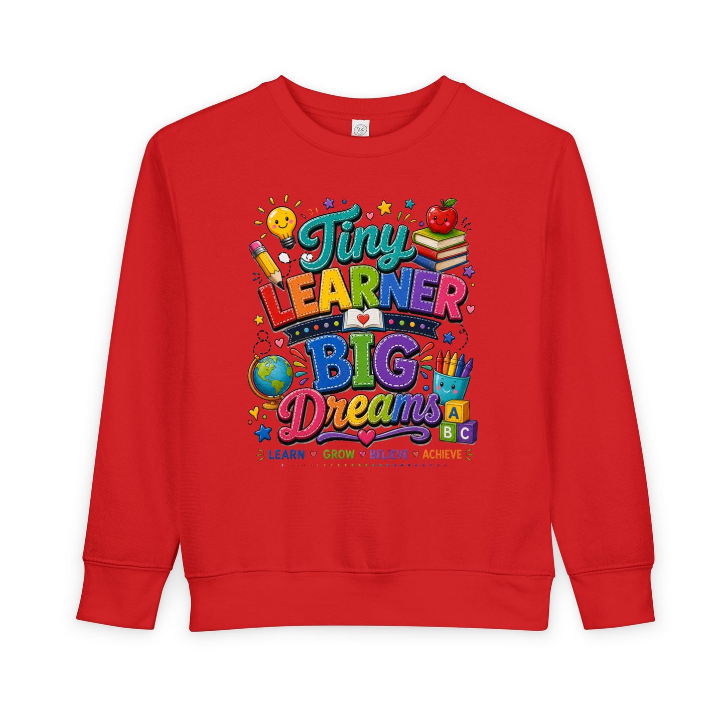 Toddler Sweatshirt — "Tiny Learner Big Dreams" Cute Back-to-School Kids Pullover