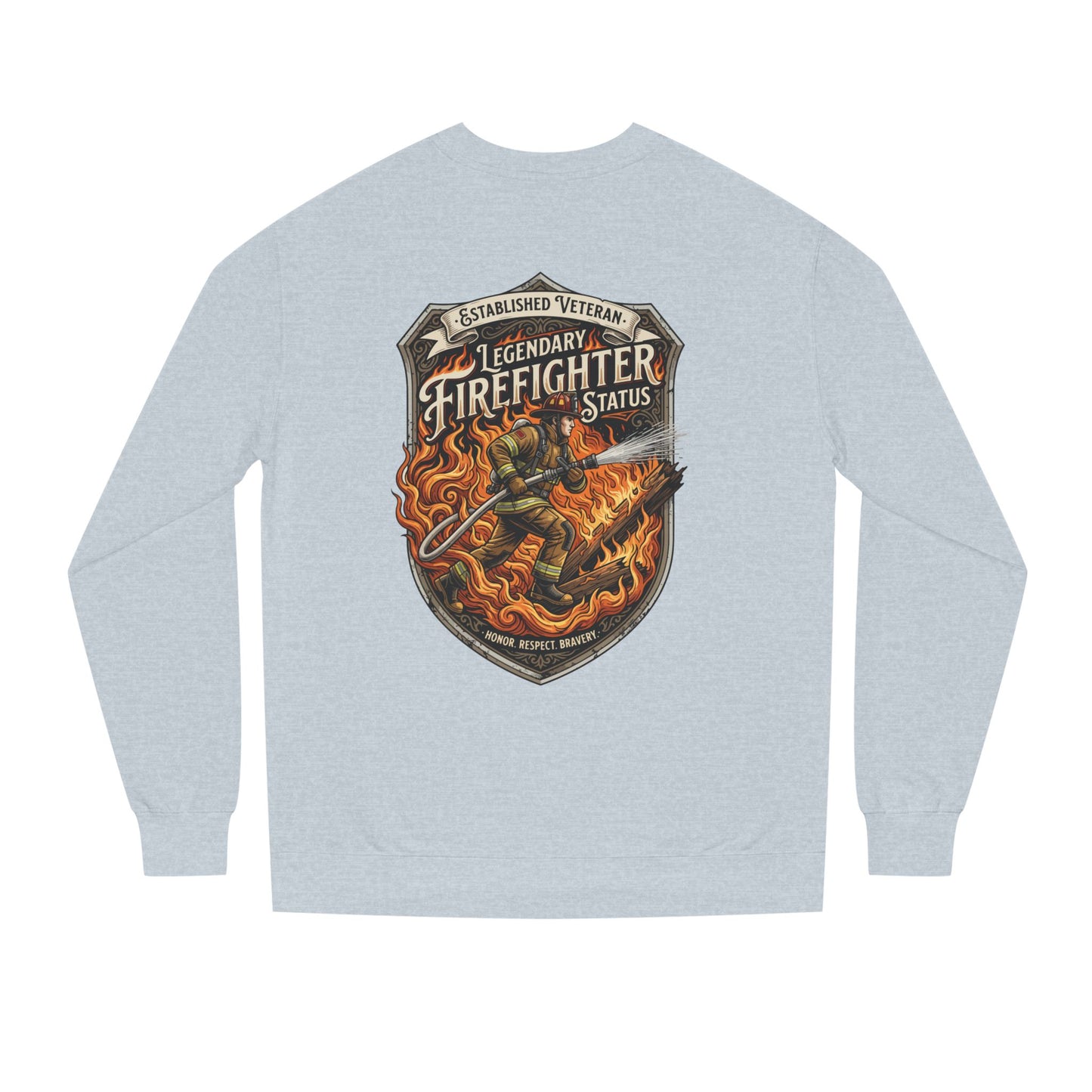 Legendary Firefighter Status Sweatshirt — Established Veteran Badge Crewneck