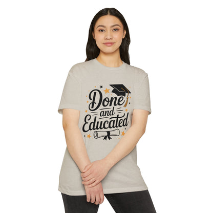 Done and Educated Graduation T-Shirt