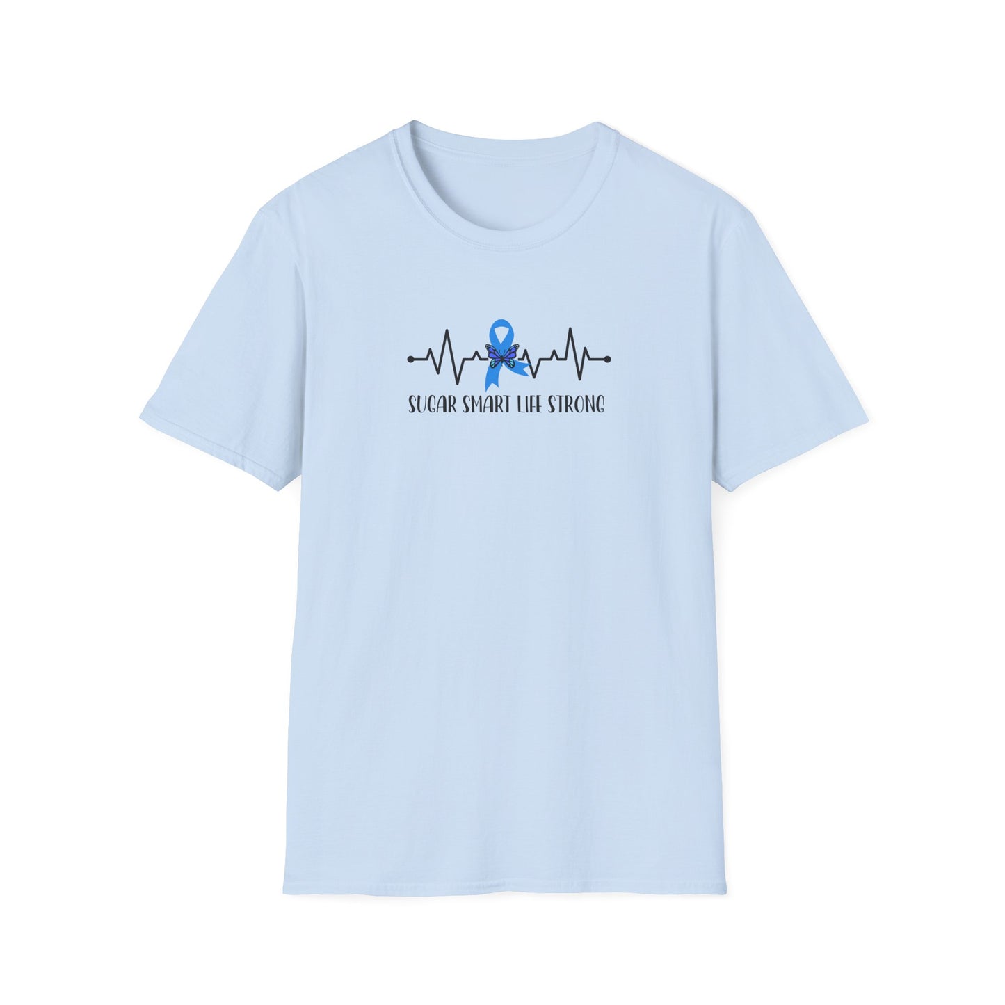 Sugar Smart Life Strong T-shirt