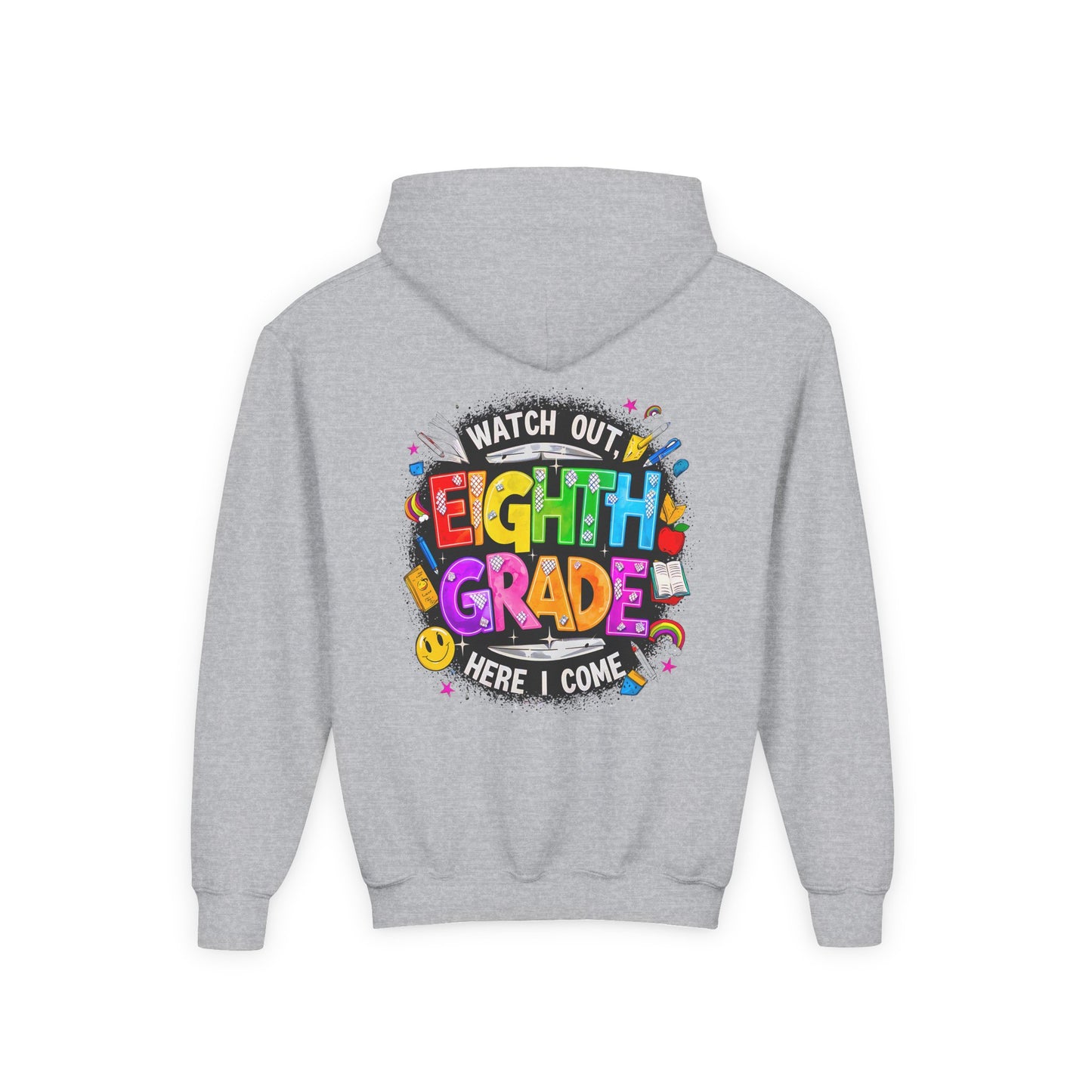 Eighth Grade Kids Hoodie - "Watch Out! Here I Come" Colorful Back-to-School Sweatshirt
