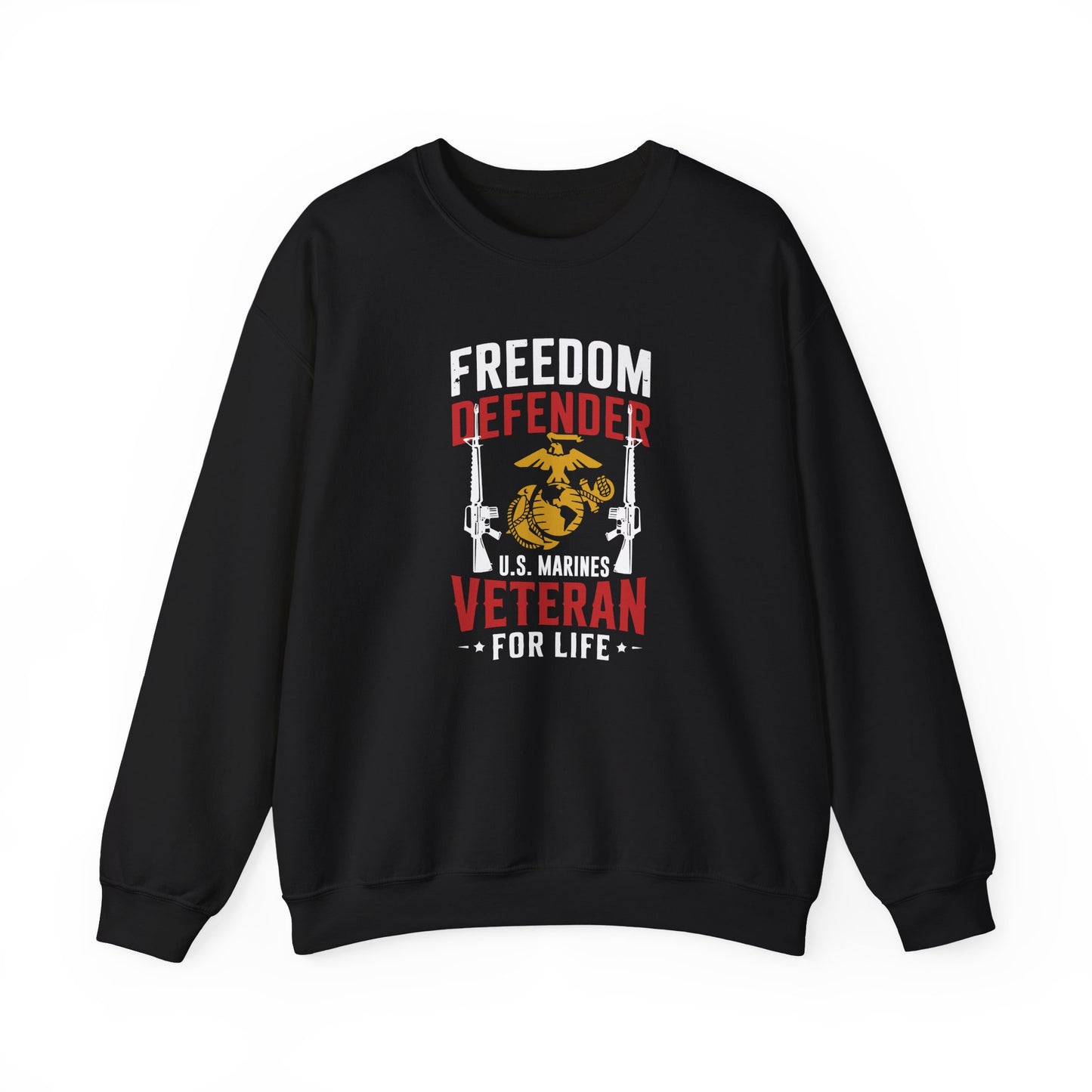 "Freedom Defender U.S. Marines Veteran For Life" Sweatshirt