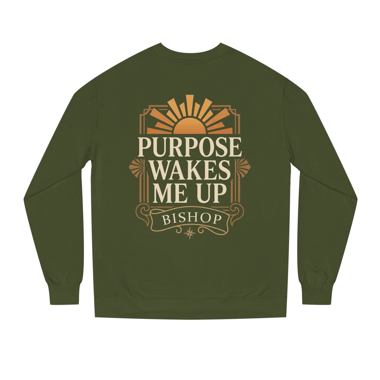 Purpose Wakes Me Up Sweatshirt — Inspirational Graphic Crewneck
