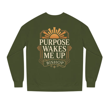 Purpose Wakes Me Up Sweatshirt — Inspirational Graphic Crewneck