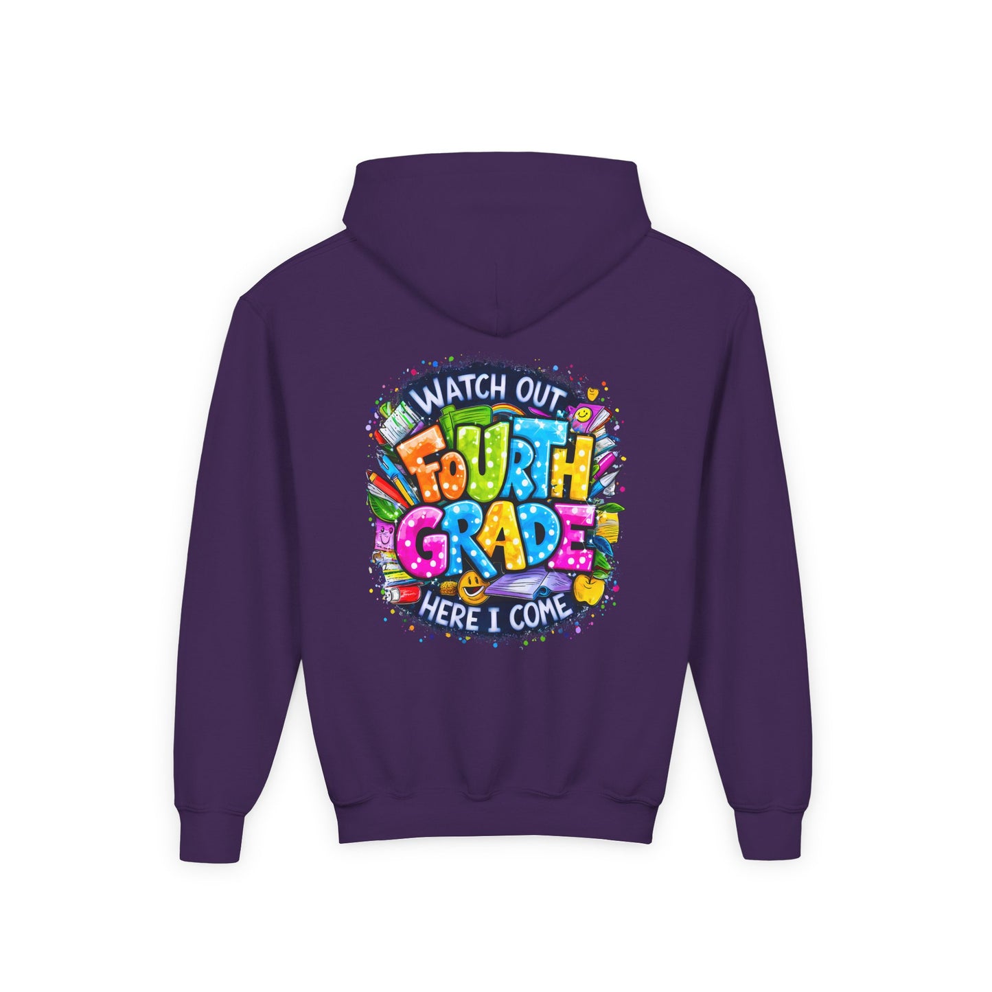 Fourth Grade Hoodie - "Watch Out Fourth Grade Here I Come" Colorful Back-to-School Kids Sweatshirt
