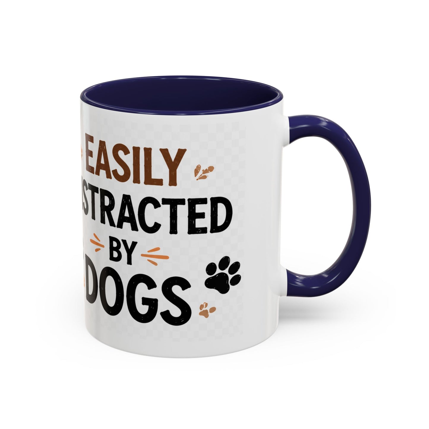 Easily Distracted By Dogs Coffee Mug – Dog Lover Accent Mug (11/15oz)