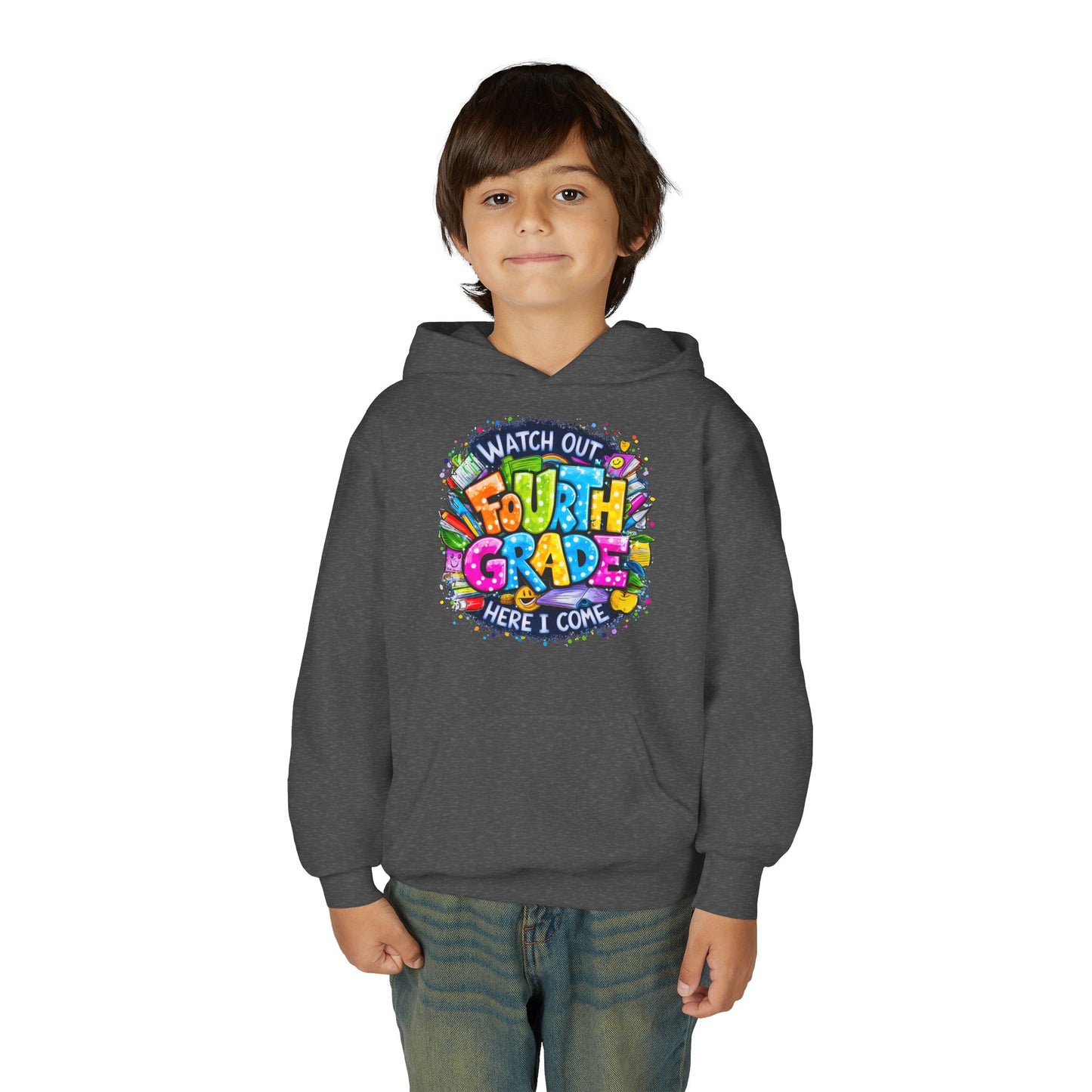 Fourth Grade Hoodie - "Watch Out Fourth Grade Here I Come" Colorful Back-to-School Kids Sweatshirt