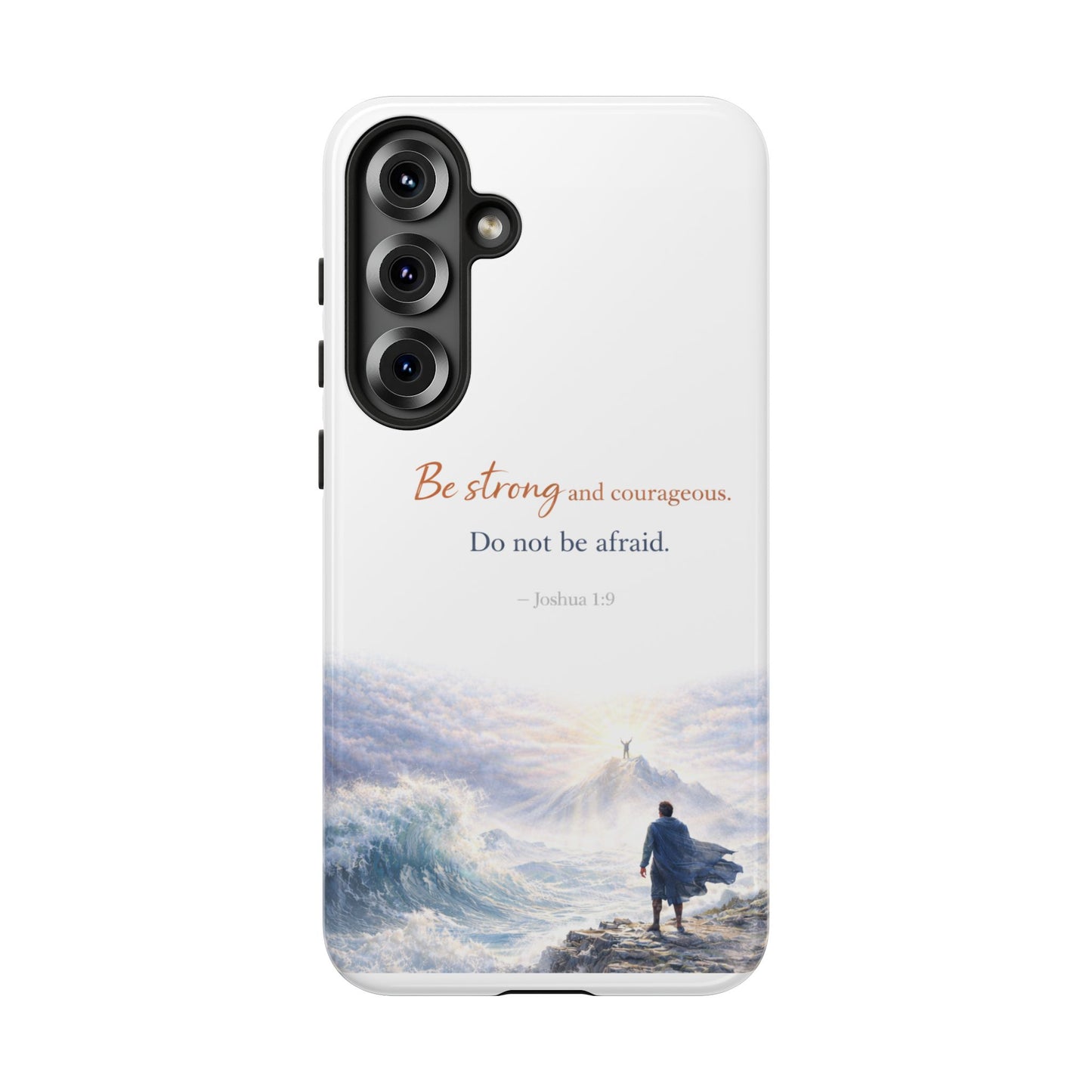 Inspirational 'Be Strong and Courageous' Phone Case