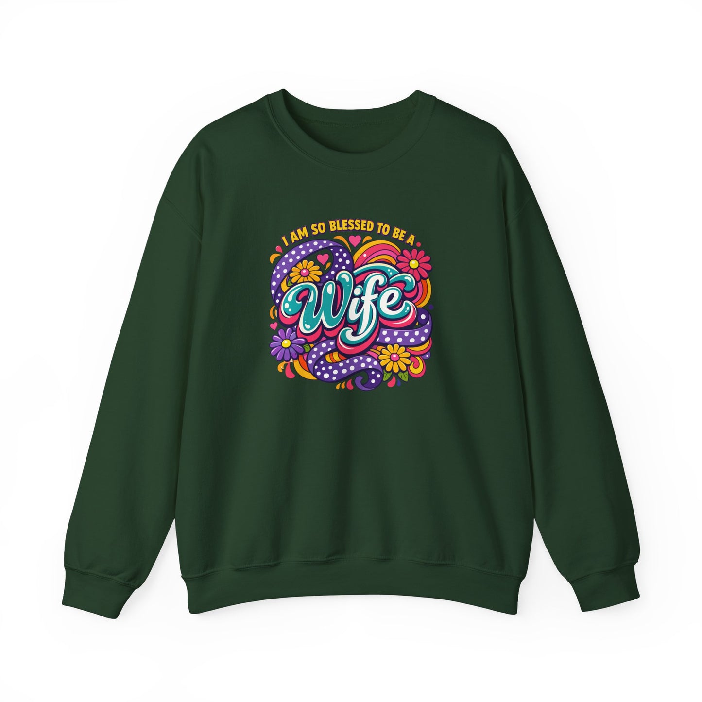 "I Am So Blessed To Call Her Wife" Sweatshirt