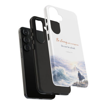 Inspirational 'Be Strong and Courageous' Phone Case — Joshua 1:9 Christian Protective Tough Case