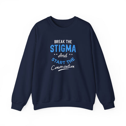 "Break the Stigma and Start the Conversation" Sweatshirt