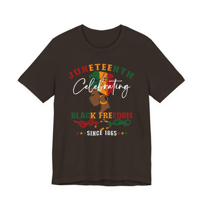 Juneteenth Celebrating Black Freedom T‑Shirt — Since 1865
