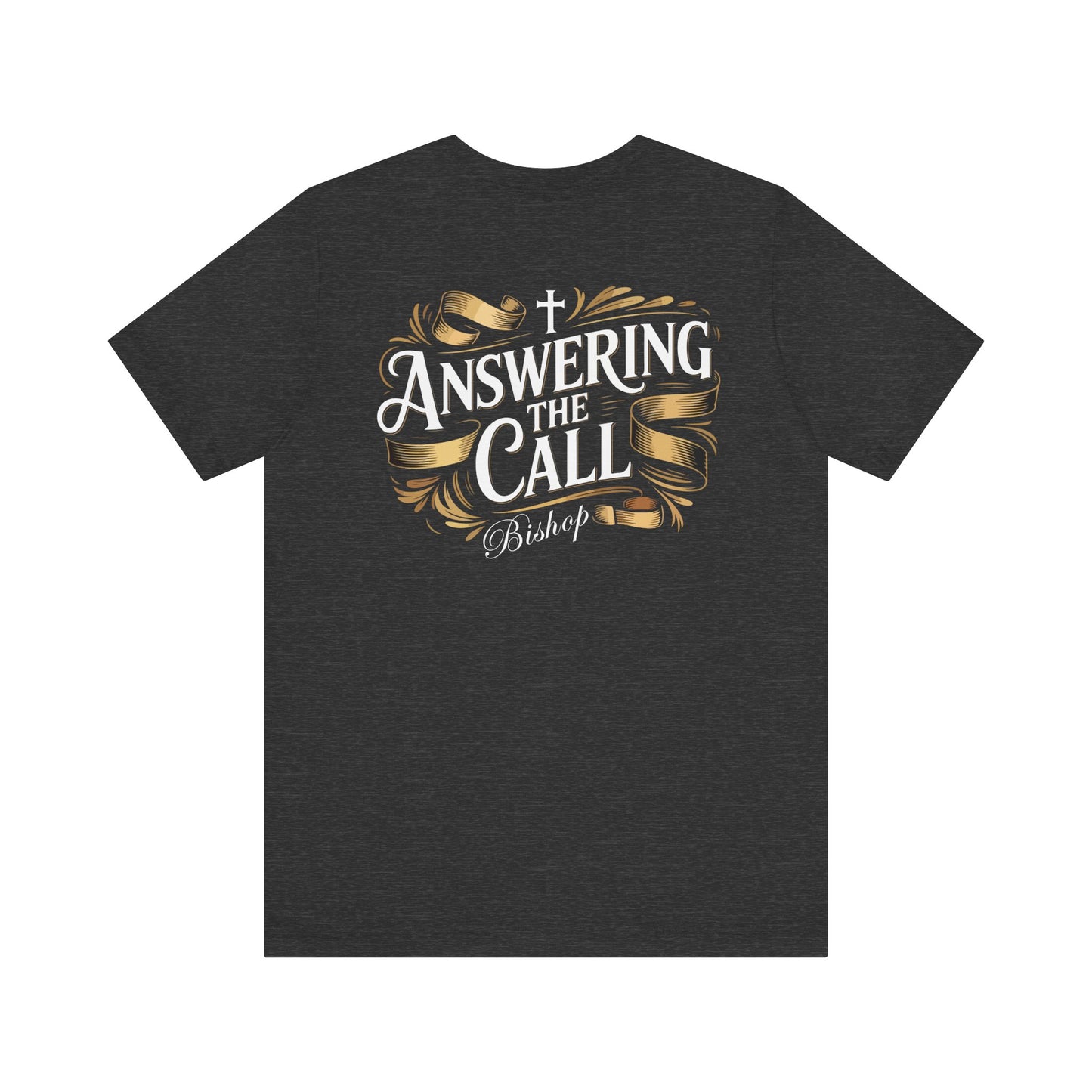 Answering the Call Bishop T-Shirt — Christian Ministry Tee