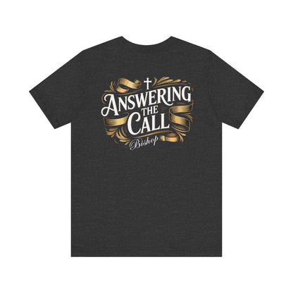 Answering the Call Bishop T-Shirt — Christian Ministry Tee