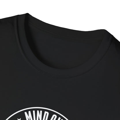 "Mind Over Matter Always" T-Shirt