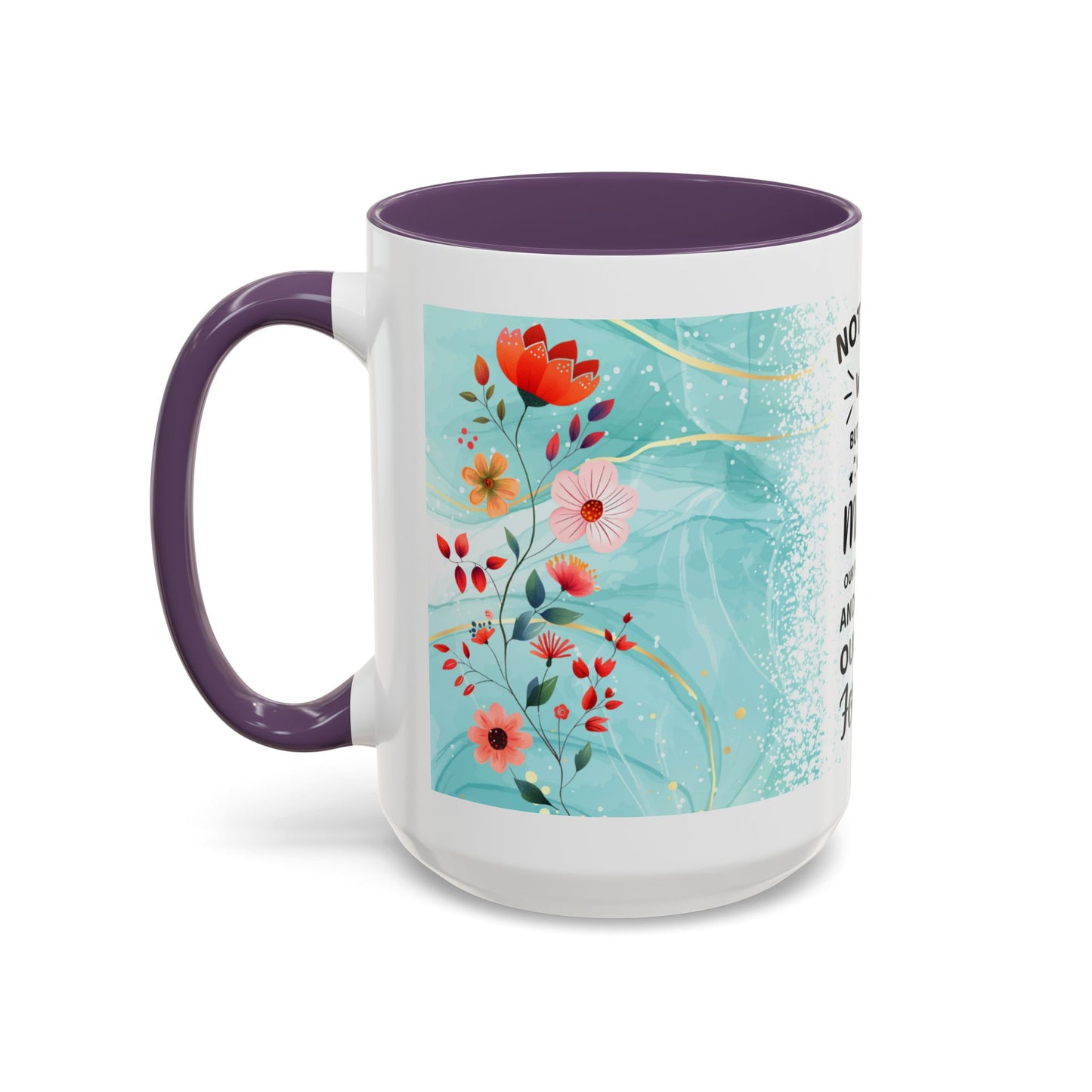 Mother Coffee Mug — “Not Just a Word but a Whole World” Floral Gift (11/15oz)