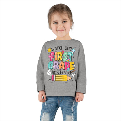 Toddler Long Sleeve Tee — "Watch Out First Grade Here I Come" Back-to-School Shirt