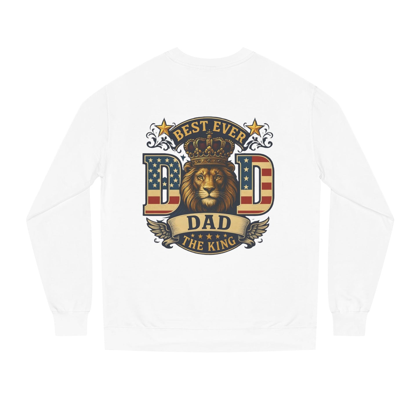 Best Ever Dad Crewneck Sweatshirt — "Dad The King" Lion Patriotic Fathers Day Gift