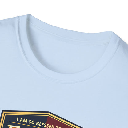 "I Am So Blessed To Be A Father"  T-Shirt