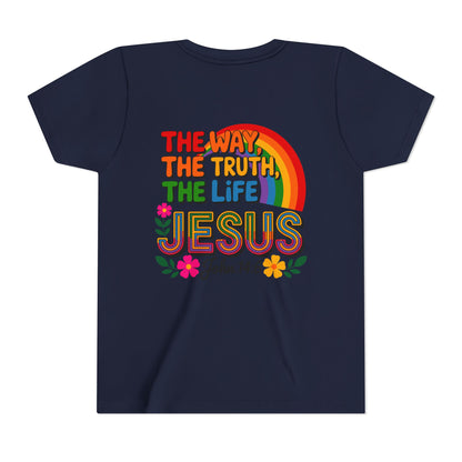 Youth Tee — "The Way, The Truth, The Life" Jesus John 14:6 Rainbow Christian Shirt