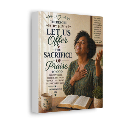Canvas Wall Art - "Let Us Offer the Sacrifice of Praise" Scripture Print (Hebrews 13:15)