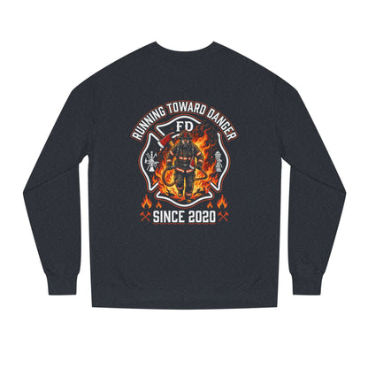 Firefighter Crewneck Sweatshirt — "Running Toward Danger" Since 2020