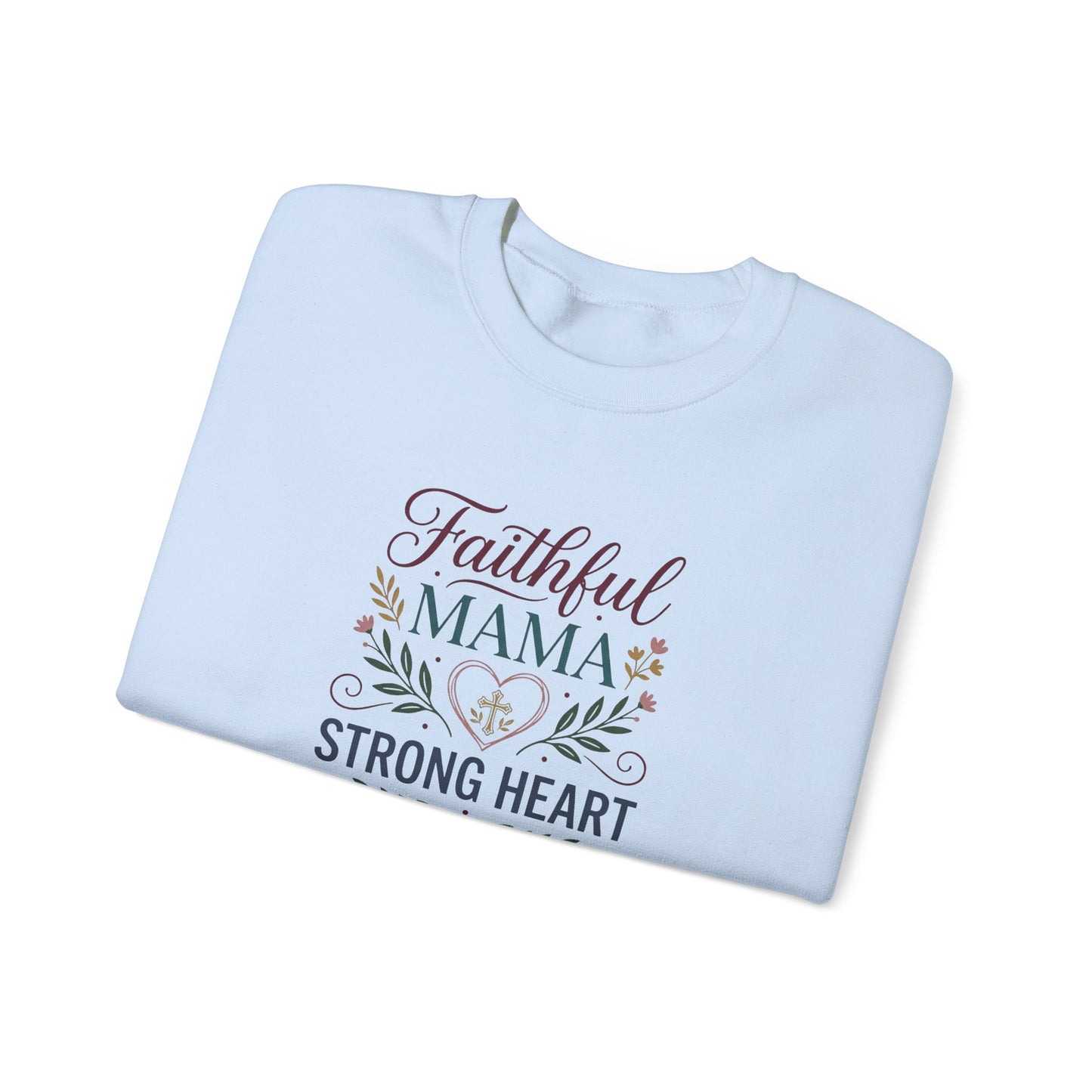 Faithful Mama Strong Heart Sweatshirt
