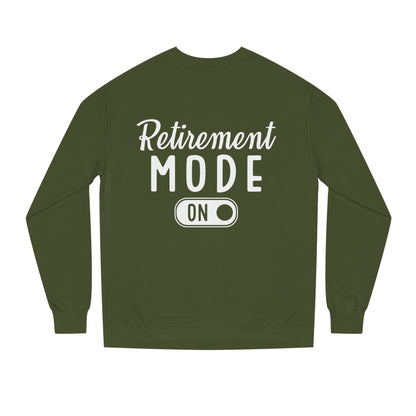 Retirement Mode On Sweatshirt