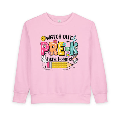 Toddler Sweatshirt — "Watch Out Pre-K Here I Come" Back-to-School Crewneck