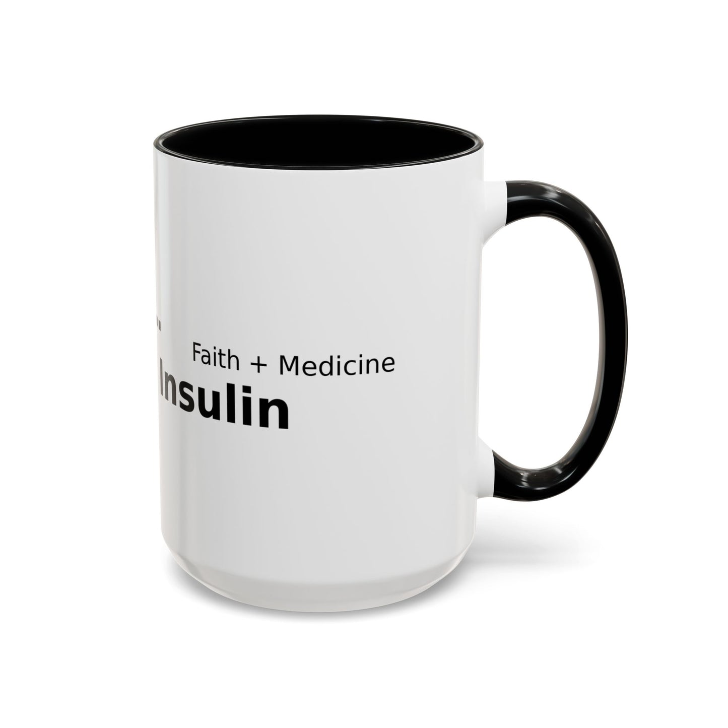 Accent Coffee Mug — “Faith + Medicine: Insulin Saves” Black-Accent Mug (11/15 oz)