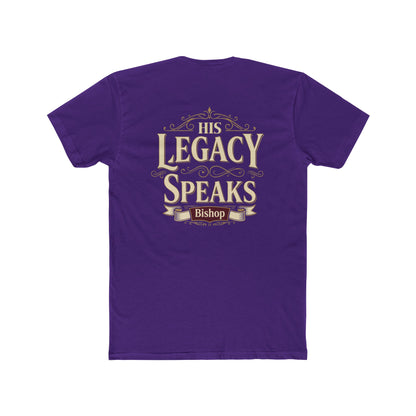 His Legacy Speaks T-Shirt — Inspirational Christian Faith Tee (Bishop)