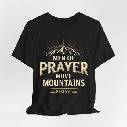 Men of Prayer Move Mountains T‑Shirt
