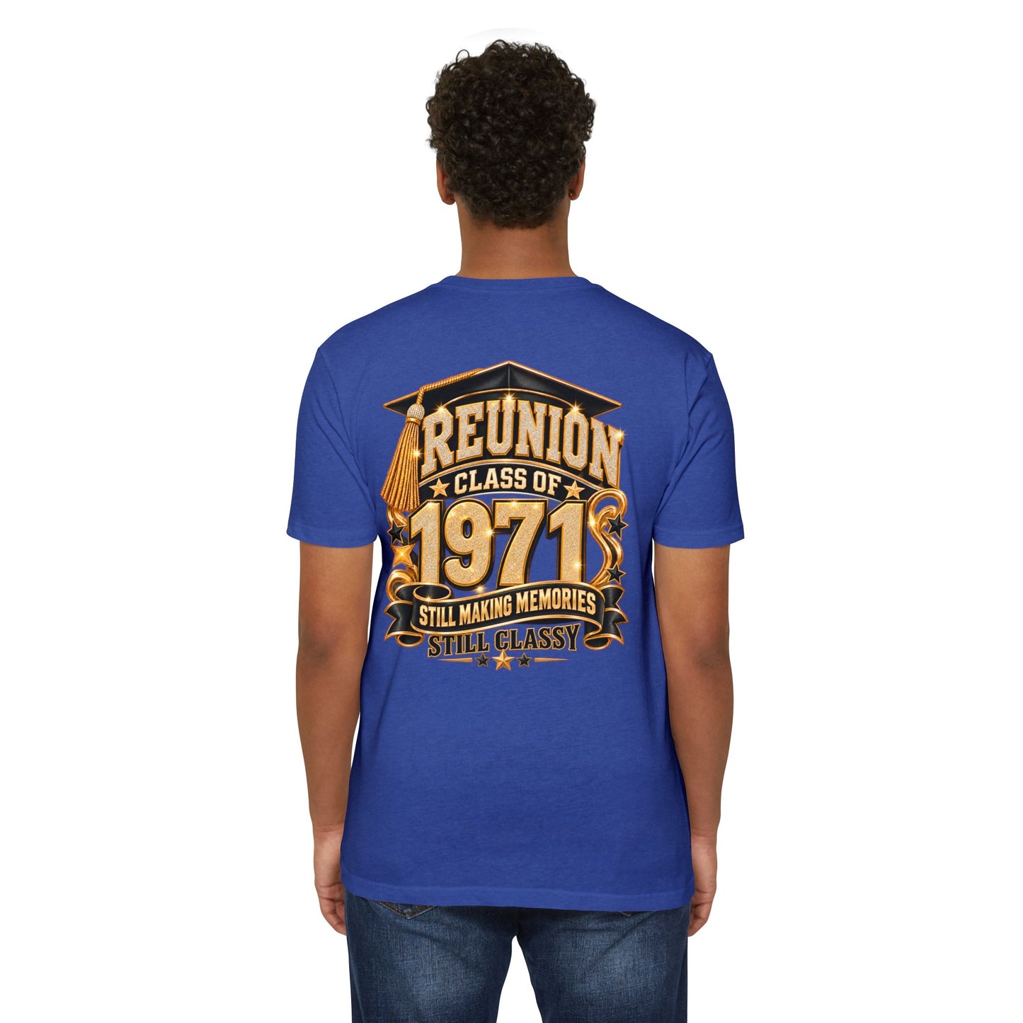 1971 Class Reunion T-Shirt — "Still Making Memories, Still Classy"