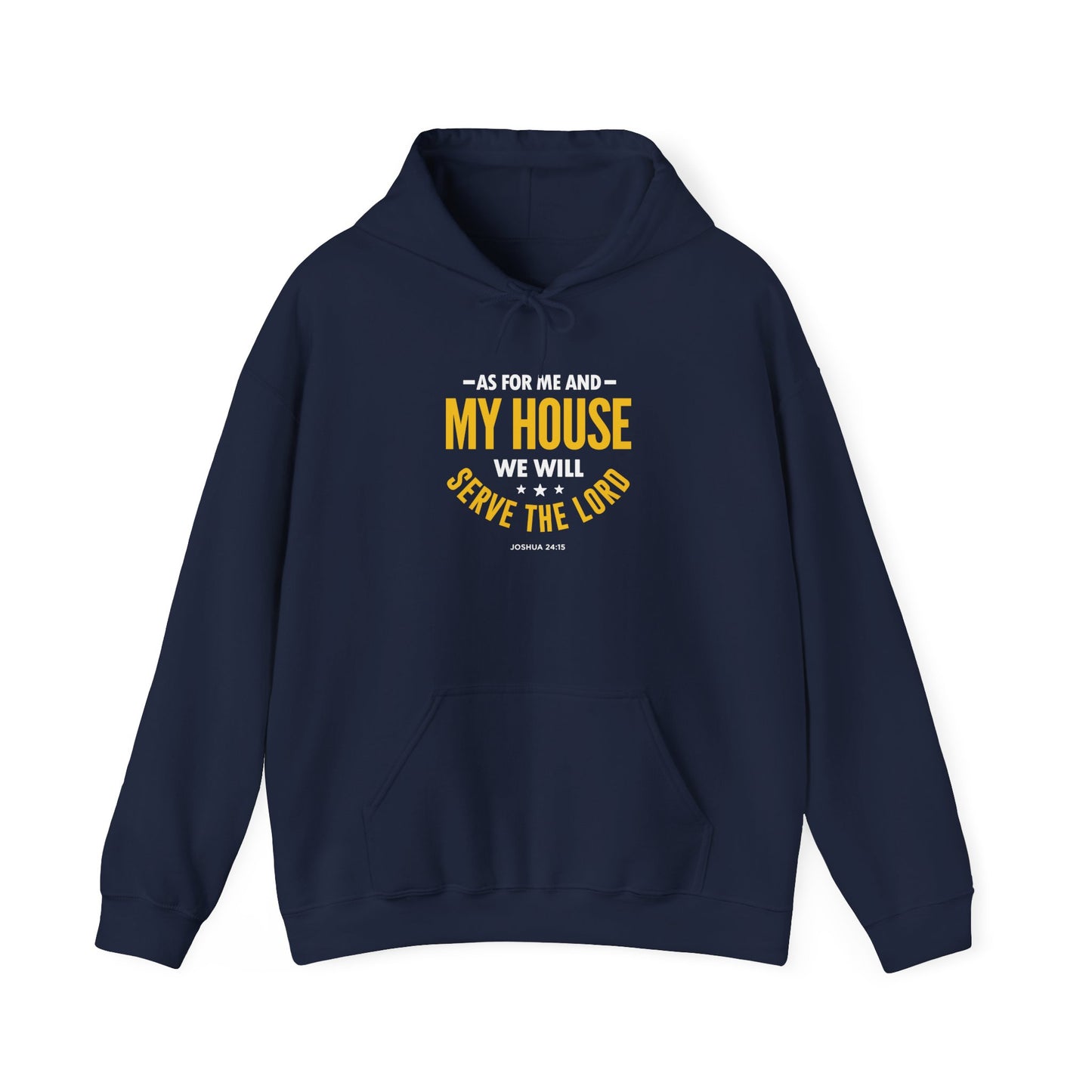 My House We Will Serve the Lord — Joshua 24:15 Hoodie