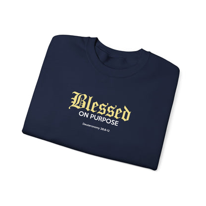 Blessed on Purpose - Proverbs 28:6 Sweatshirt