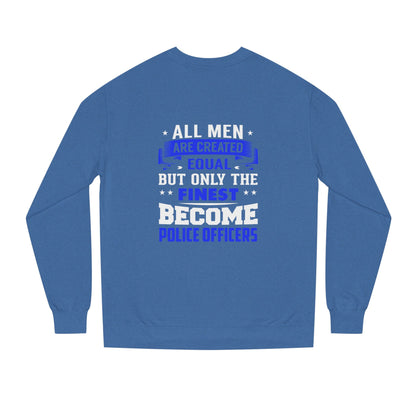 Finest Become Police Officers Sweatshirt